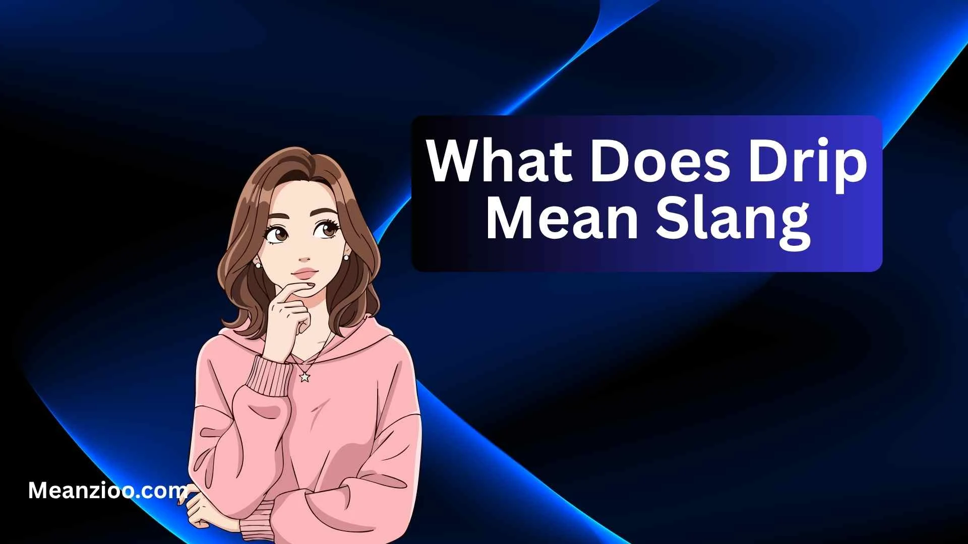 What Does Drip Mean Slang