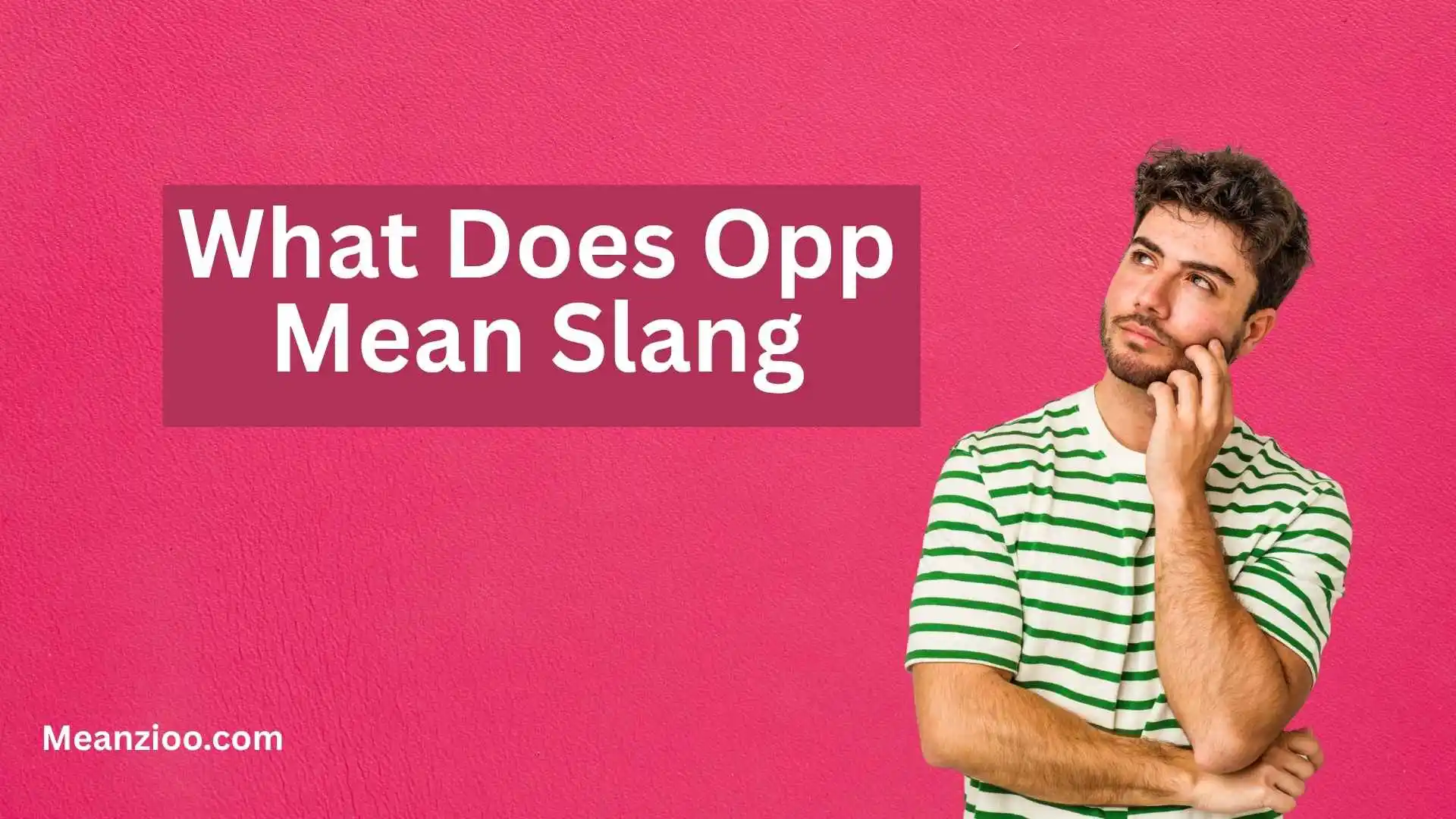 What Does Opp Mean Slang